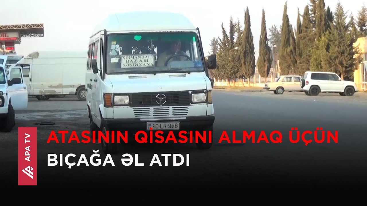 Biləsuvarda qisas zəminində bıçaqlanma hadisəsi baş verib – APA TV