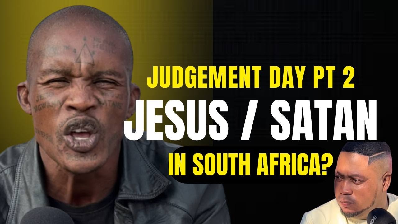 Episode 27 - Judgement day pt 2 | Jesus | Big Zulu | DJ Sbu | Scotts Maphuma | Satan
