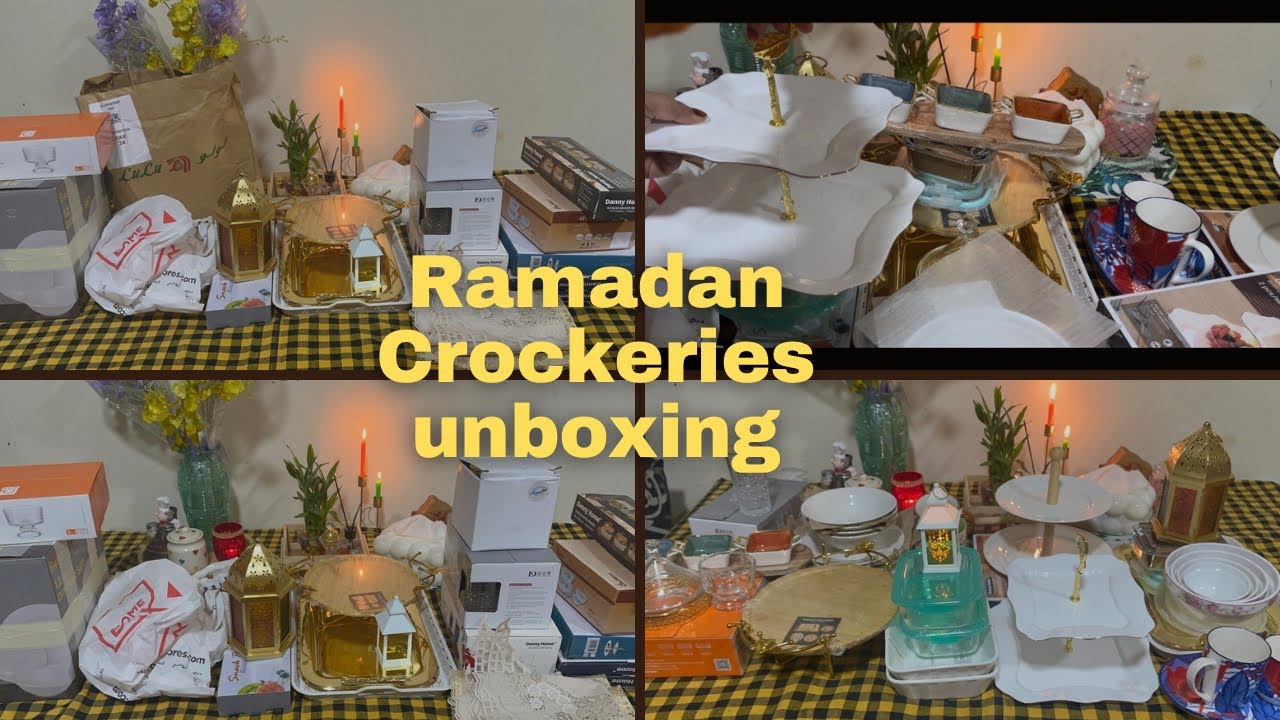 Ramadan Crockeries Unboxing @TasneemLifeInUae 