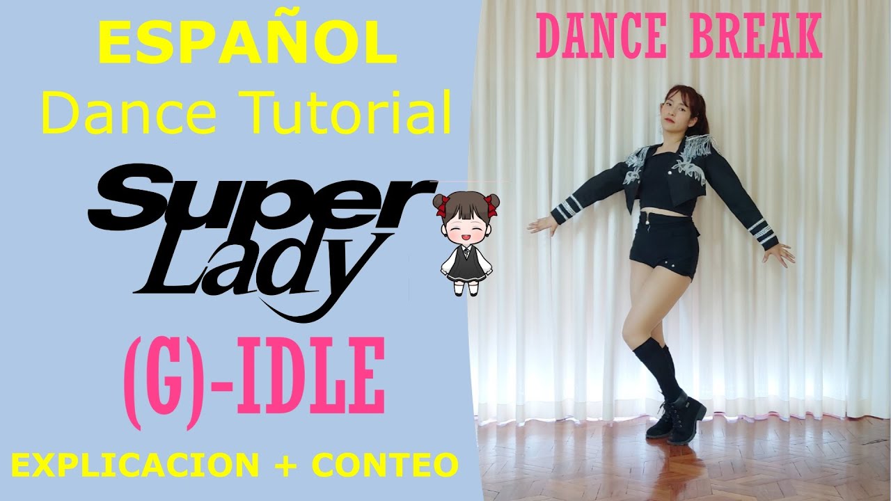 TUTORIAL | (G)I-DLE - 'Super Lady' DANCE BREAK | EXPLICACION + MIRROR | SARAI GWIYOMI