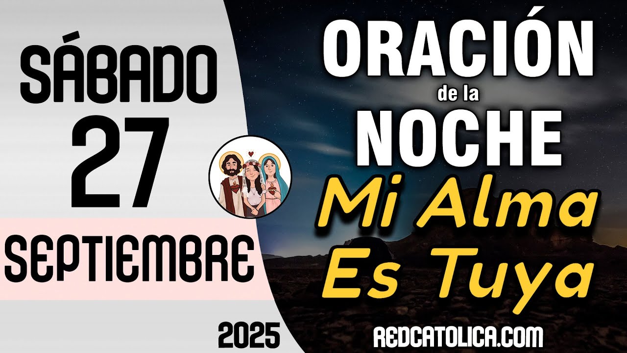 Oracion de la Noche de Hoy Sabado 27 de Septiembre - Tiempo De Orar