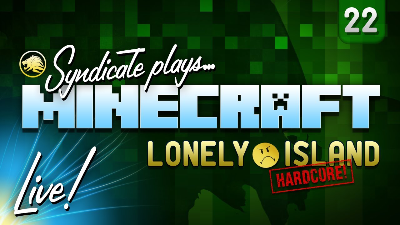 Minecraft: Lonely Island Livestream! (Hardcore) - Part 22