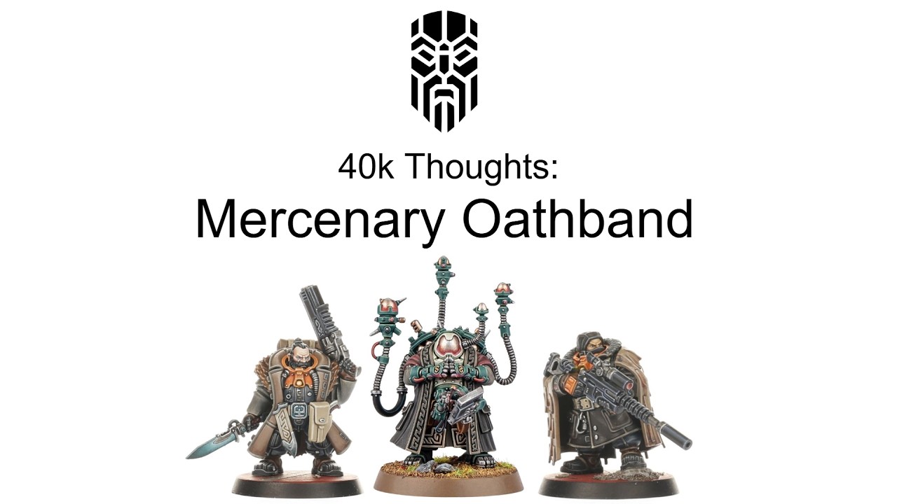40k Thoughts: Mercenary Oathband