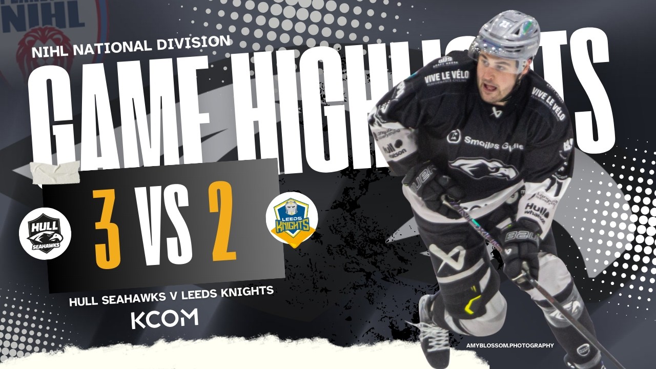 Game Highlights - Hull Seahawks 3 v 2 Leeds Knights