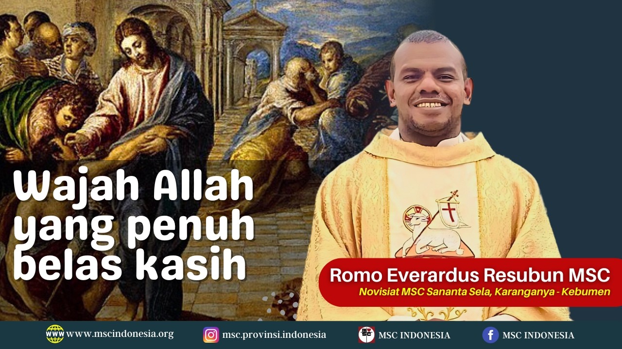 WAJAH ALLAH YANG PENUH BELAS KASIH |  RENUNGAN MSC INDONESIA