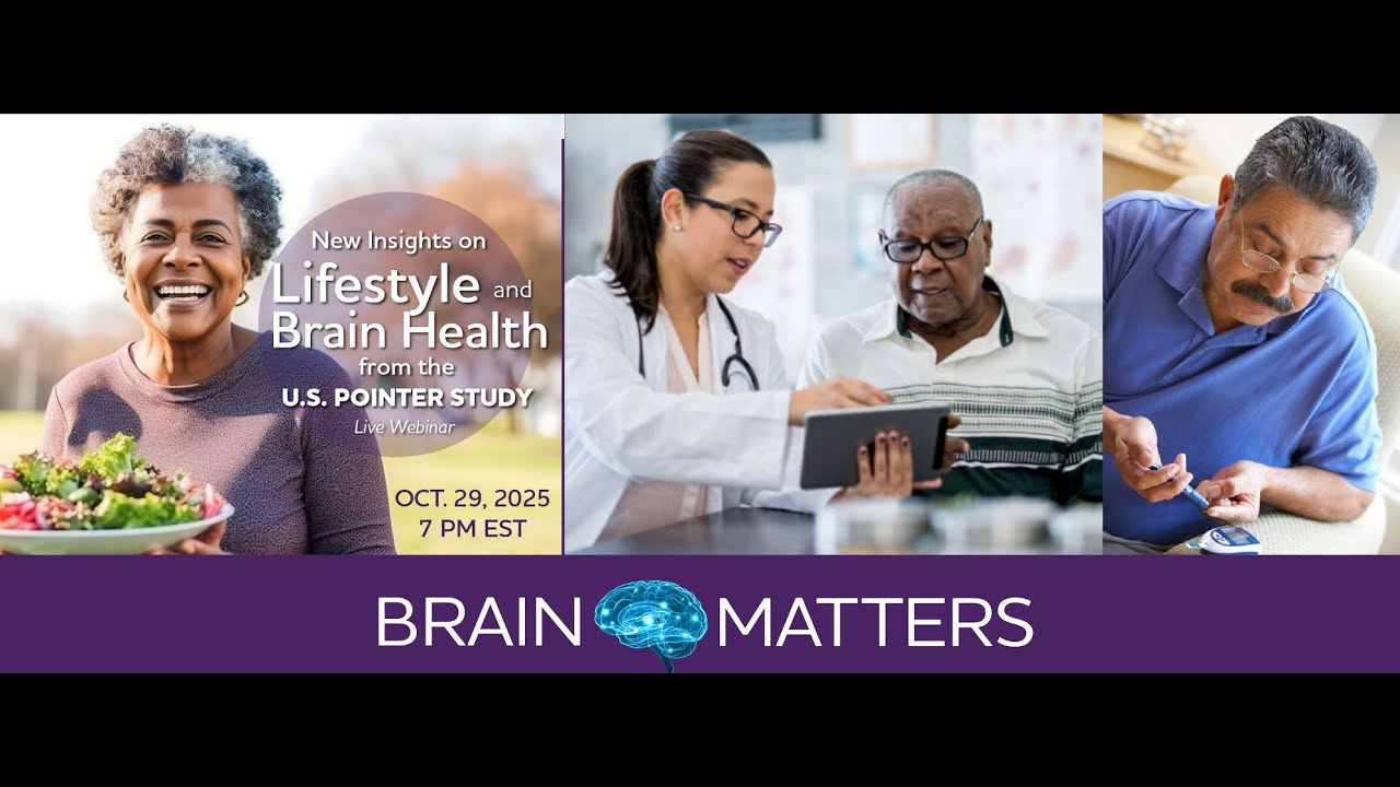 #BrainMatters Webinar: New Insights on Lifestyle and Brain Health from the U.S. POINTER Study