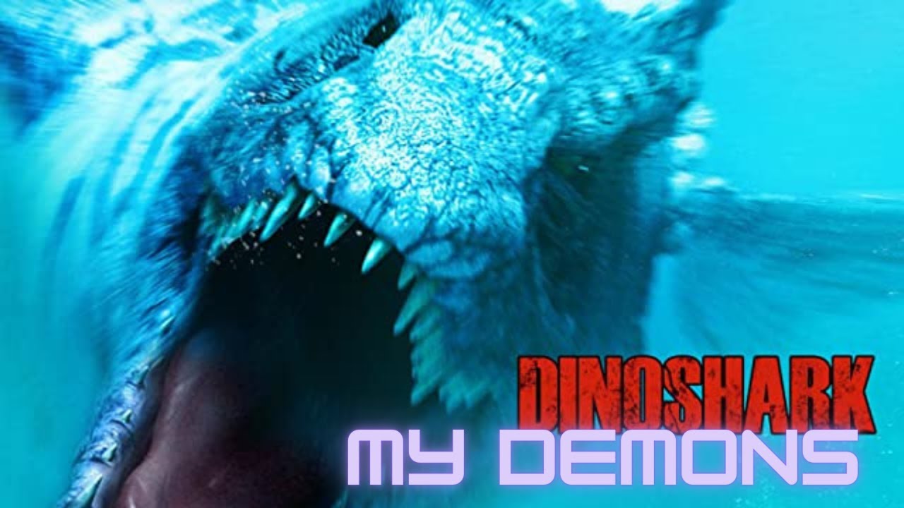 DinoShark- My Demons