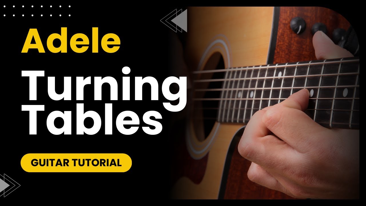 Adele - Turning Tables - Guitar Tutorial - TAB