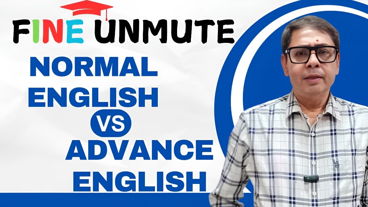 NORMAL ENGLISH vs ADVANCE ENGLISH || SPOKEN ENGLISH CLASS || 𝐅𝐈𝐍𝐄 𝐄𝐃𝐔𝐂𝐀𝐓𝐈𝐎𝐍 ||#FINEUNMUTE #english