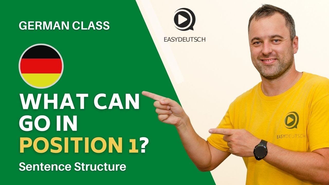 German Sentence Structure L4 - What goes in Position 1?