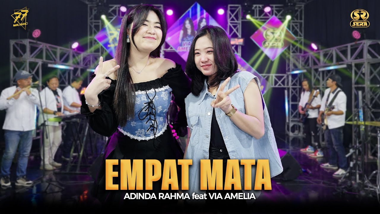 ADINDA RAHMA Ft. VIA AMELIA - EMPAT MATA | Feat. OM SERA ( Official Music Video )