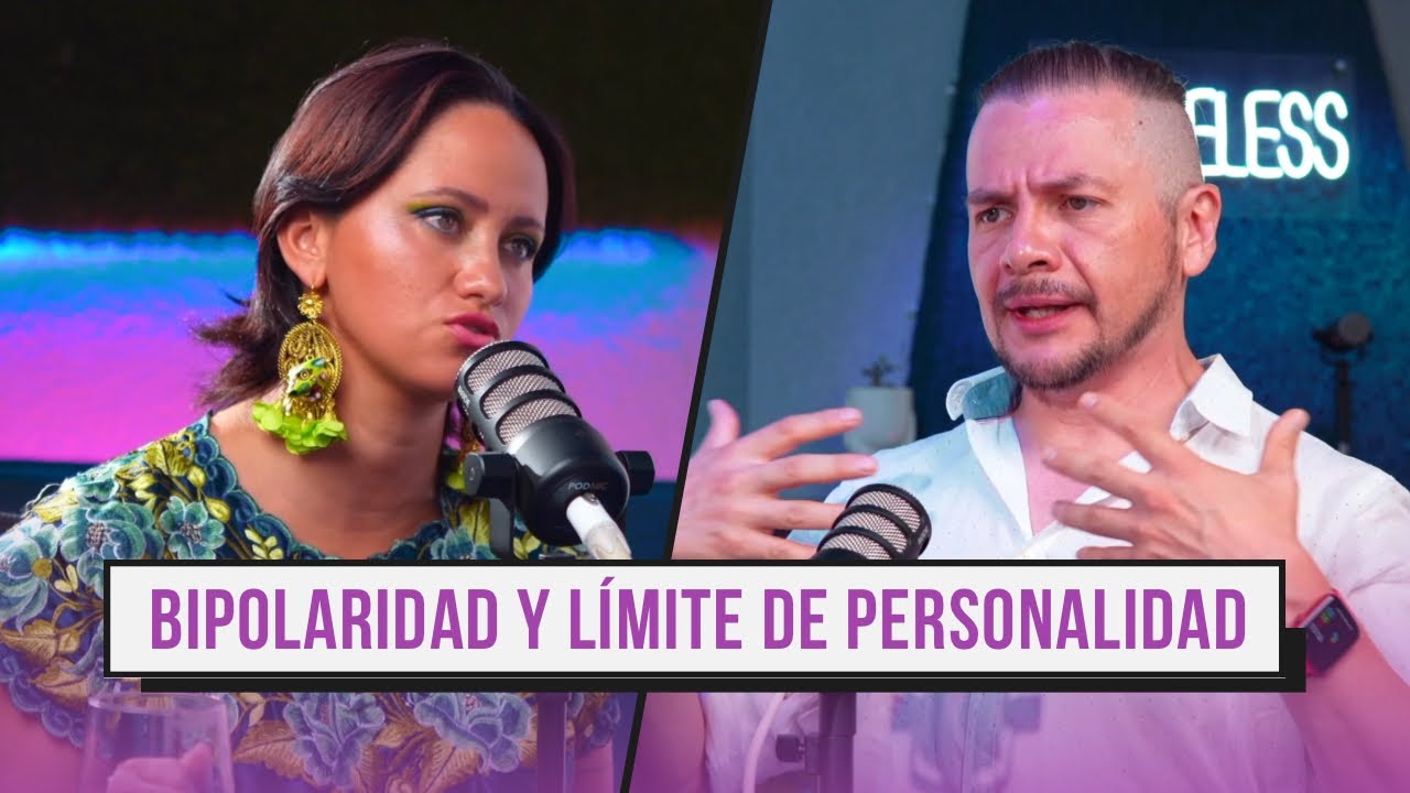 Ep. 57 “BIPOLARIDAD Y LÍMITE DE PERSONALIDAD” con @PsiquiatraRodrigoCorona