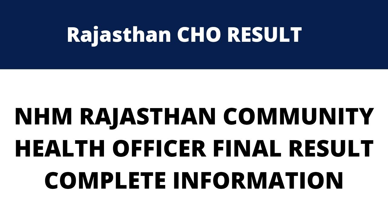 NHM Rajasthan CHO Result 2021 &ndash; 7810 Community Health Officer (CHO) Merit List & Cut-off Score