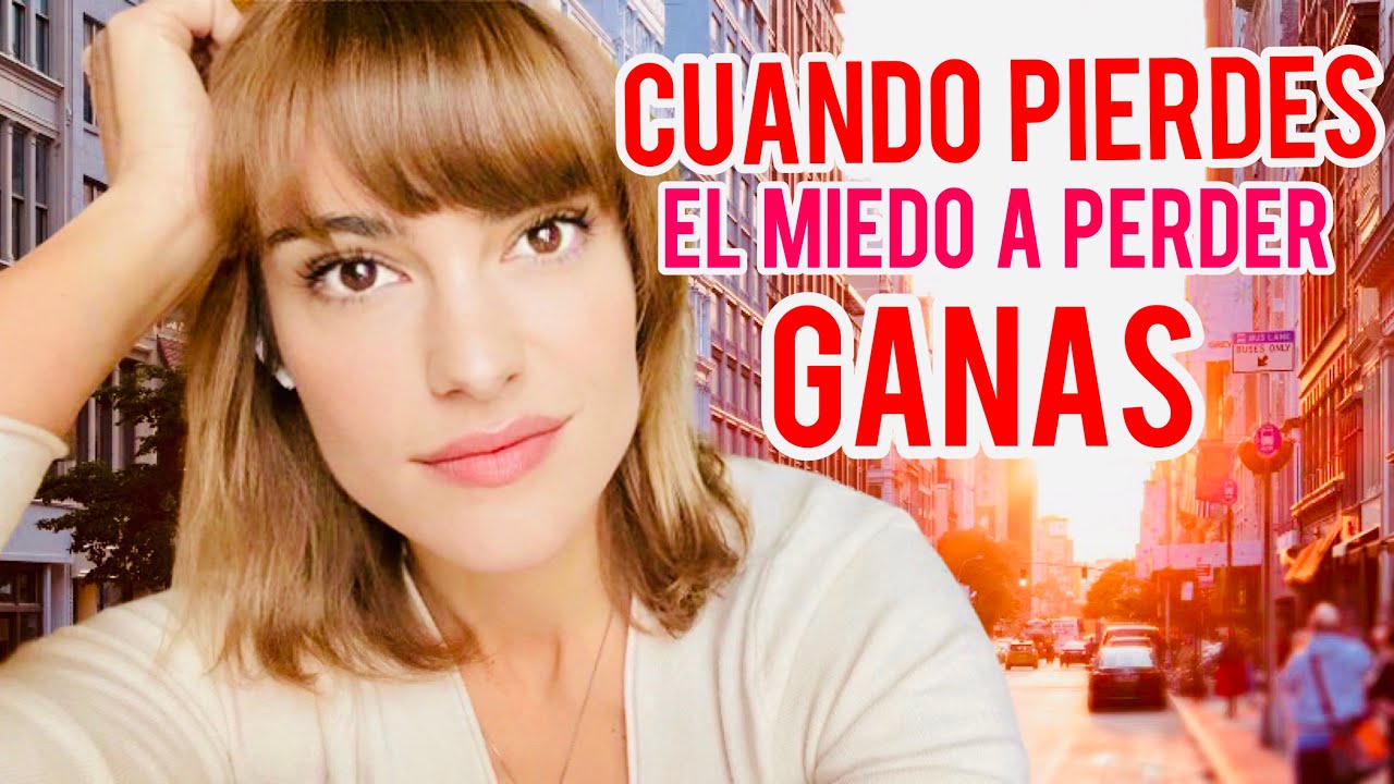 CUANDO PIERDES EL MIEDO A PERDER, GANAS!
