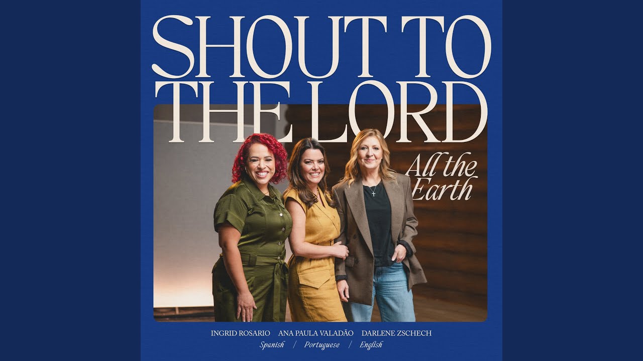 Shout To The Lord (All The Earth)
