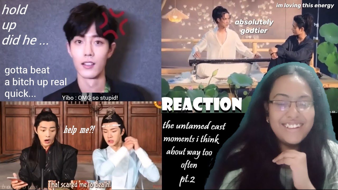 The Untamed Cast Moments That Live In My Mind Rent Free | The Untamed REACTION(YiZhan Chaos😍😎🔥😈🔥)