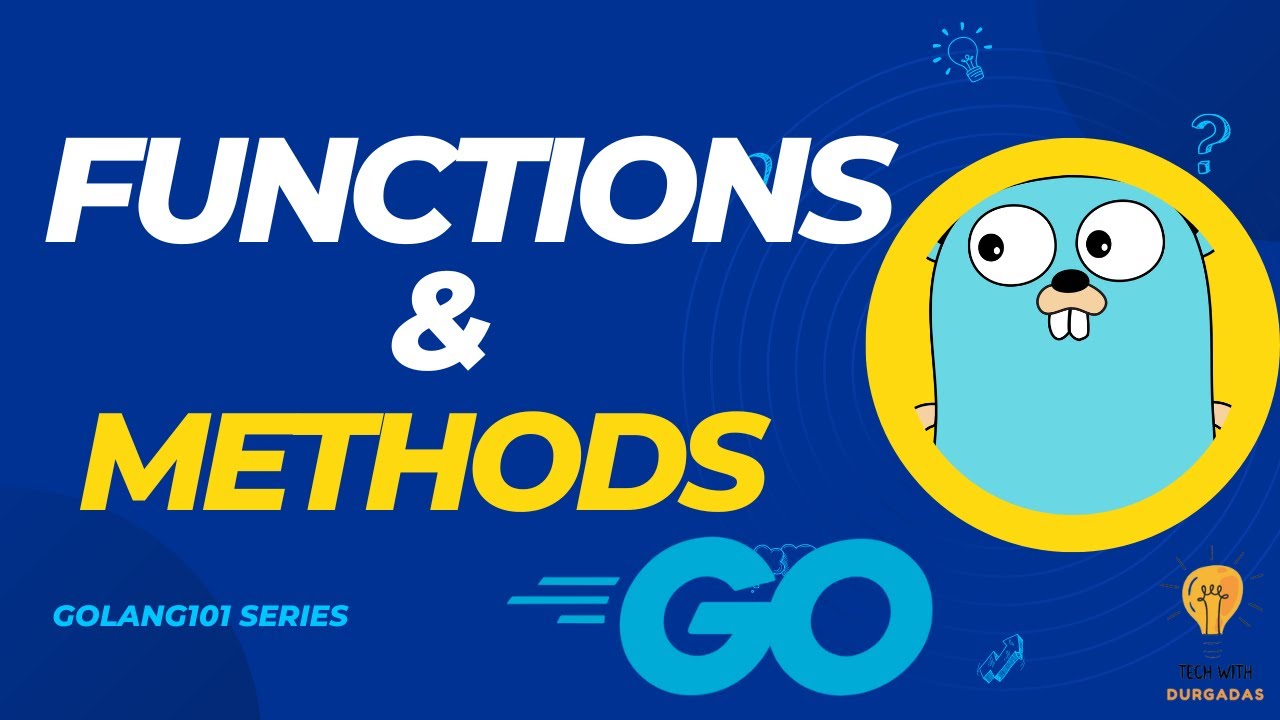 Go Functions and Methods | Golang 101 Series | Go Tutorial