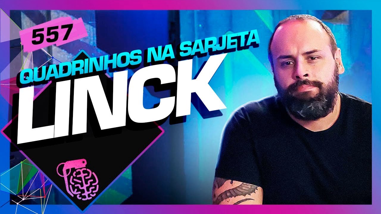 ALEXANDRE LINCK (QUADRINHOS NA SARJETA) - Inteligência Ltda. Podcast #557