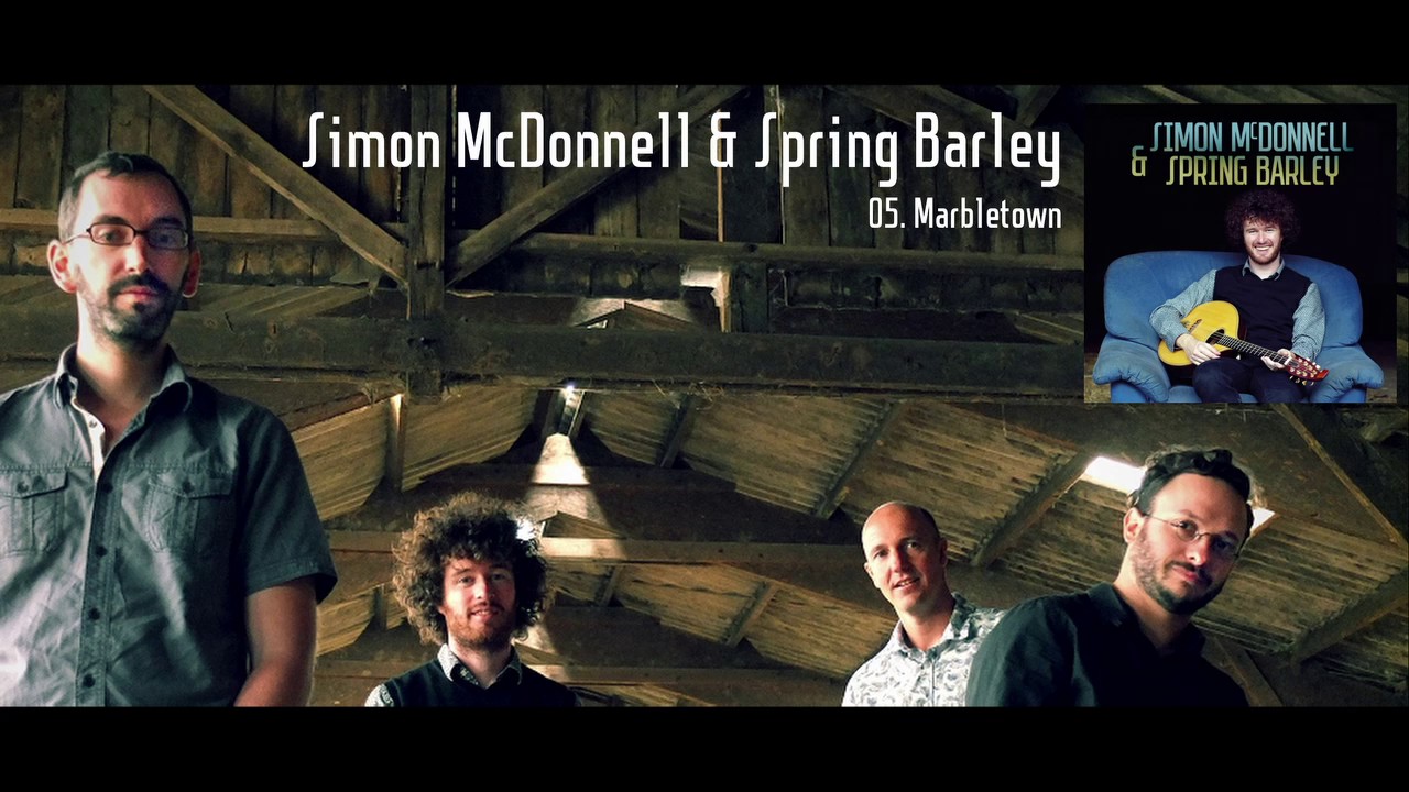 Marbletown (Simon Bourke) - Simon McDonnell & Spring Barley feat. Soazig Hamelin