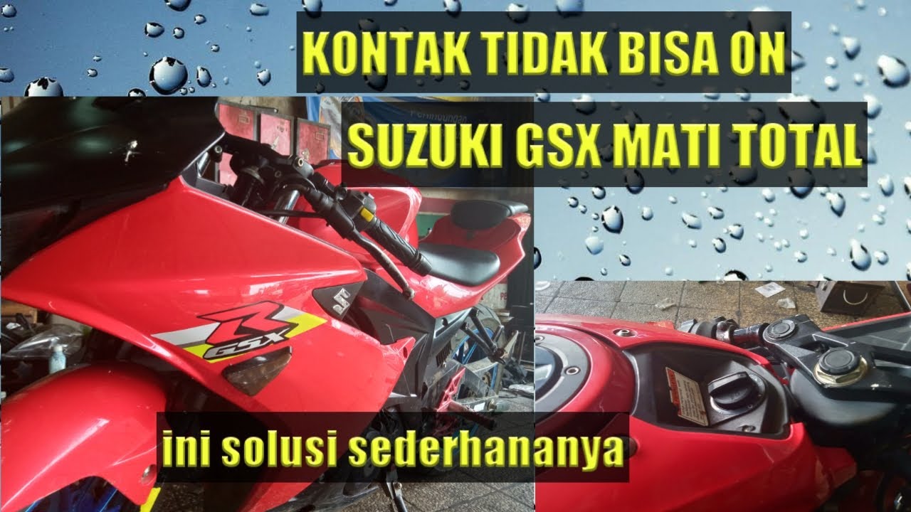 Solusi kontak motor SUZUKI GSX tidak bisa ON
