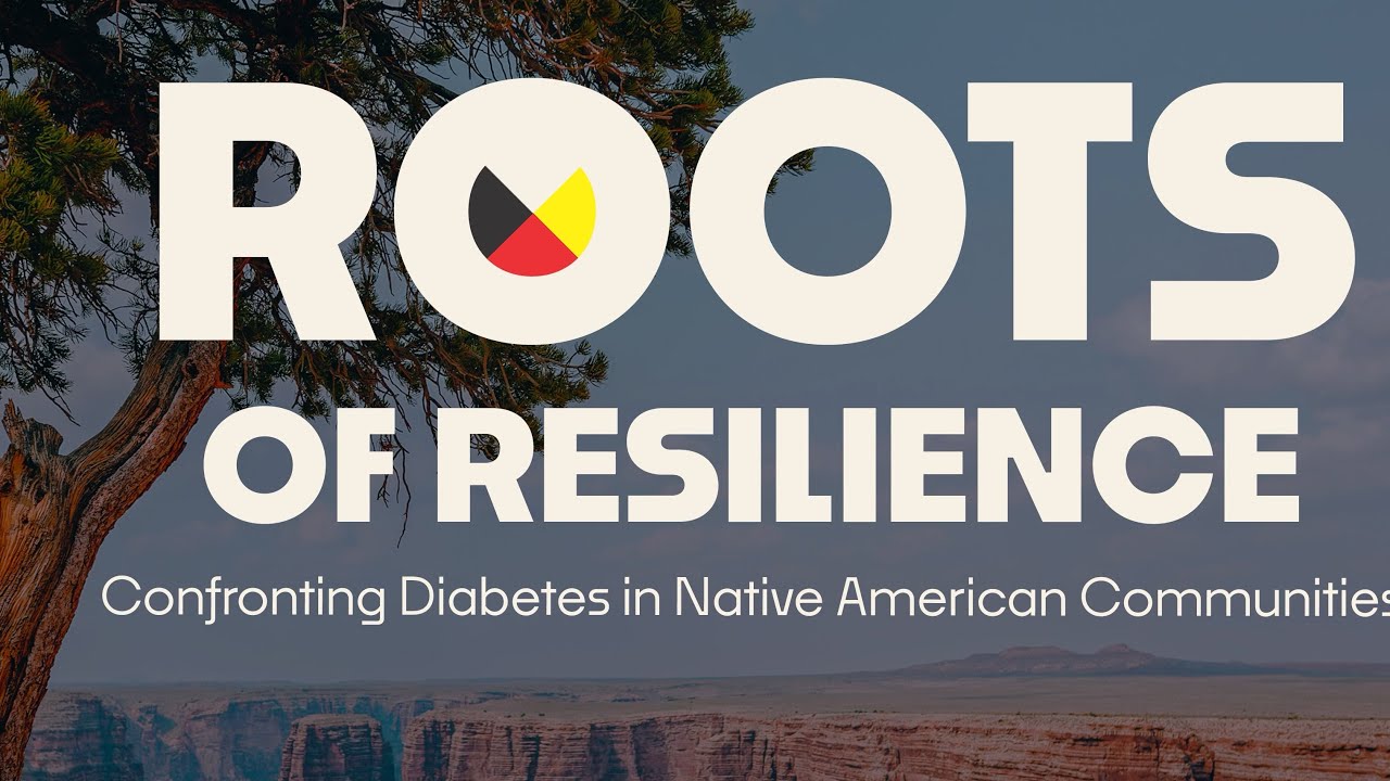 Roots of Resilience: Confronting Diabetes in Native American Communities