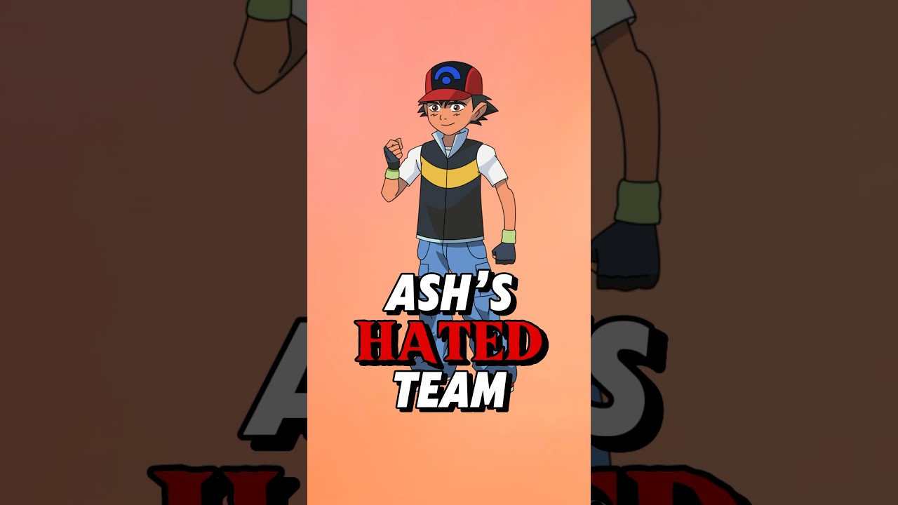Ash Ketchum&rsquo;s ALL HATED TEAM!