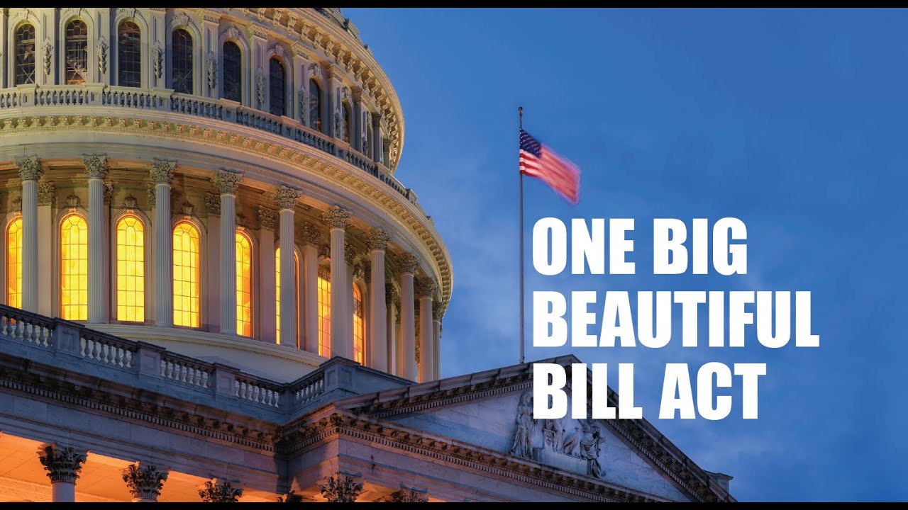 The Impact of New Tax Bill - The One Big Beautiful Bill Act