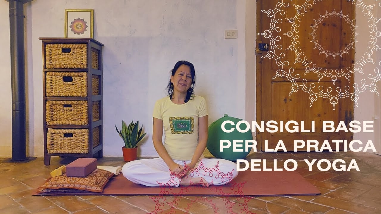 Consigli base per la pratica dello yoga | Basic tips for yoga practice