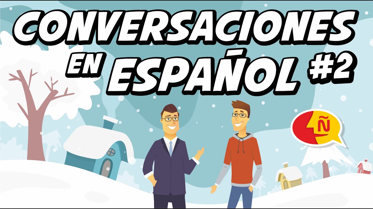 🗣 Conversaciones para aprender espa&ntilde;ol | Di&aacute;logos Cotidianos #2 | Nivel avanzado