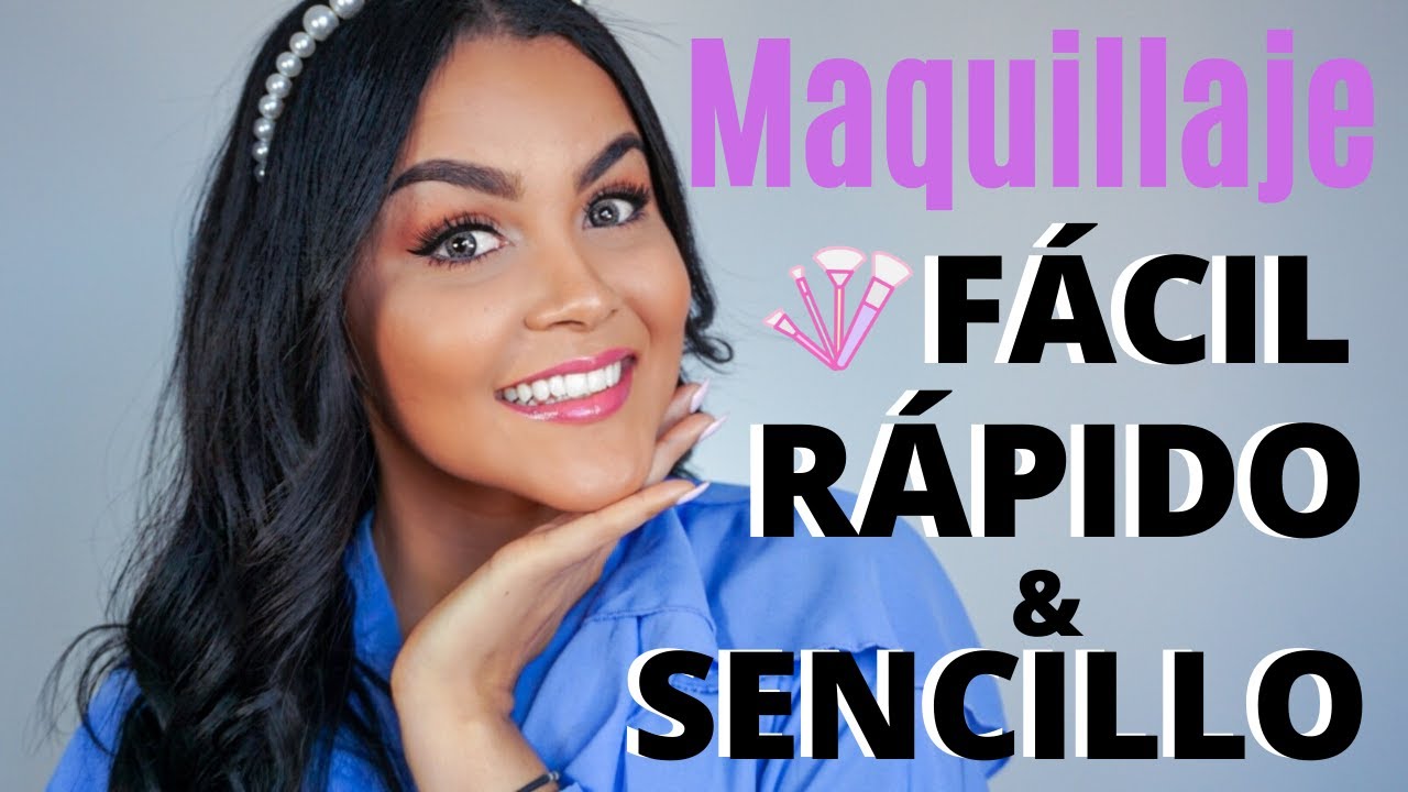 MAQUILLAJE FÁCIL, RÁPIDO Y SENCILLO diario / CONVERTIBLE en maquillaje de NOCHE