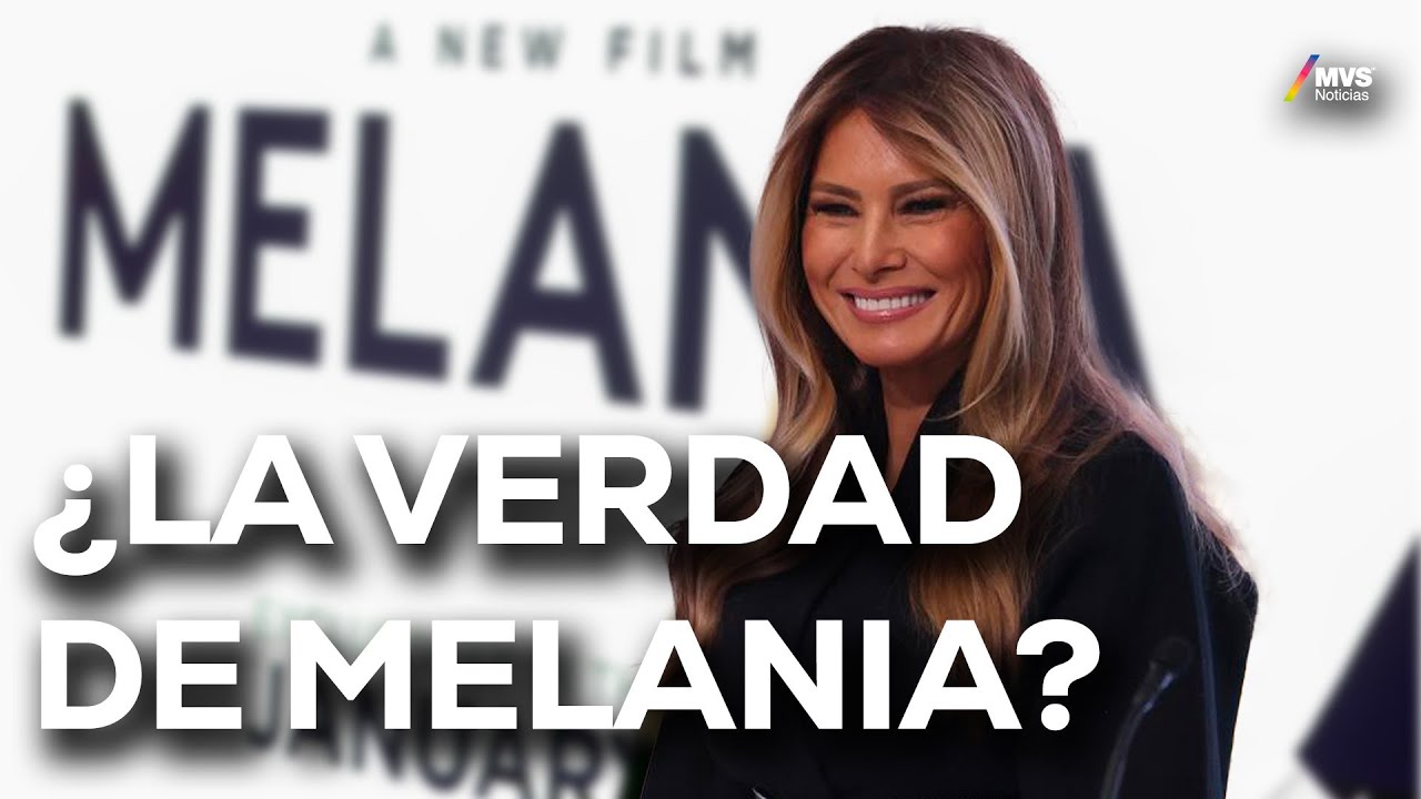 ¿Documental o FICCIÓN? La verdad de la Película de MELANIA TRUMP | MVS Noticias