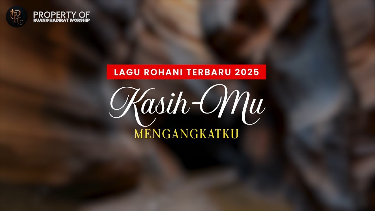 Lagu Rohani Kristen Terbaru 2025 | Kasih-Mu Mengangkatku – Bikin Nangis tapi Dikuatkan