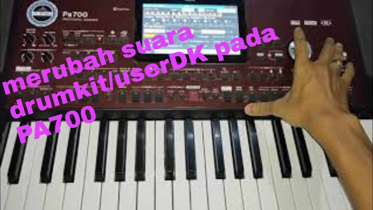 cara merubah drumkit/user DK pada PA700.
