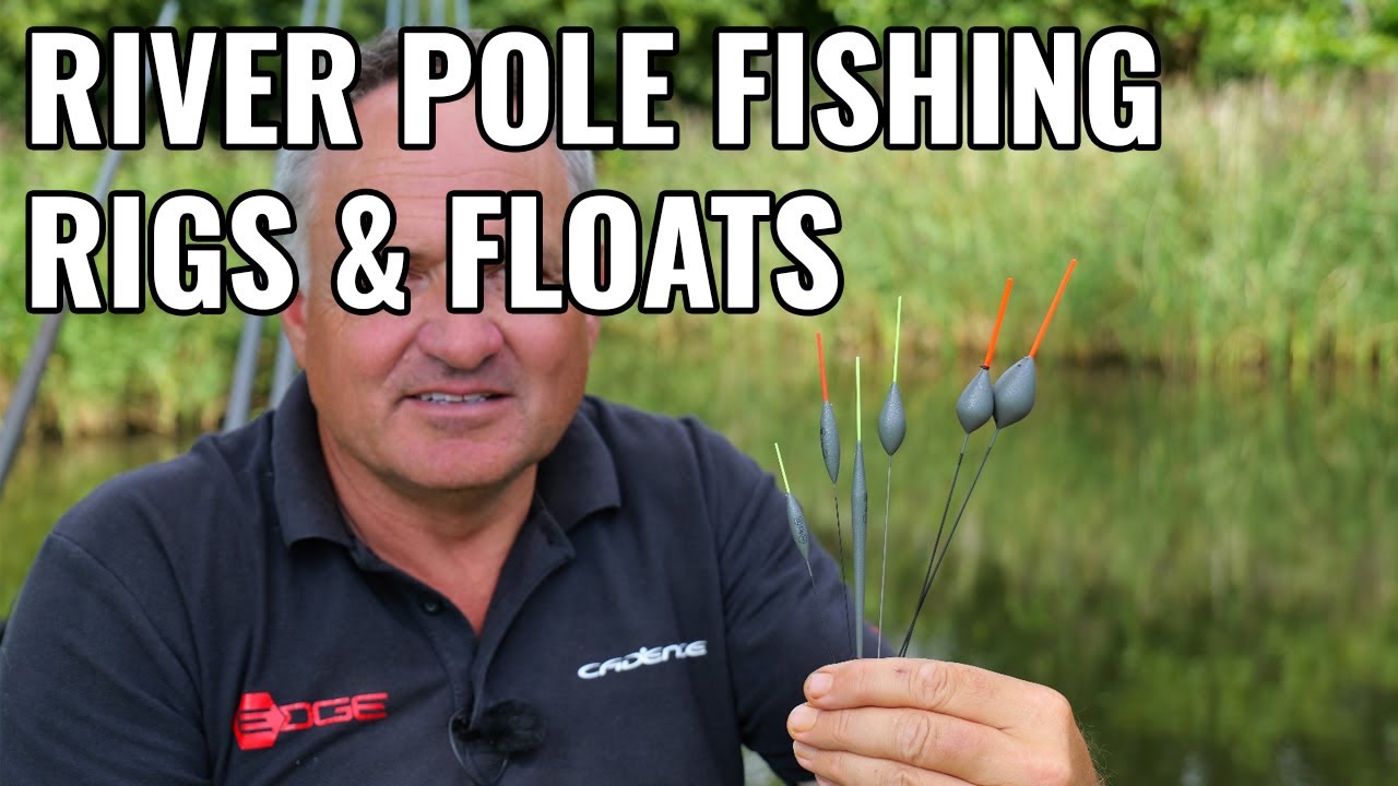 River Pole Fishing Rigs and Top Tips - With James Robbins.
