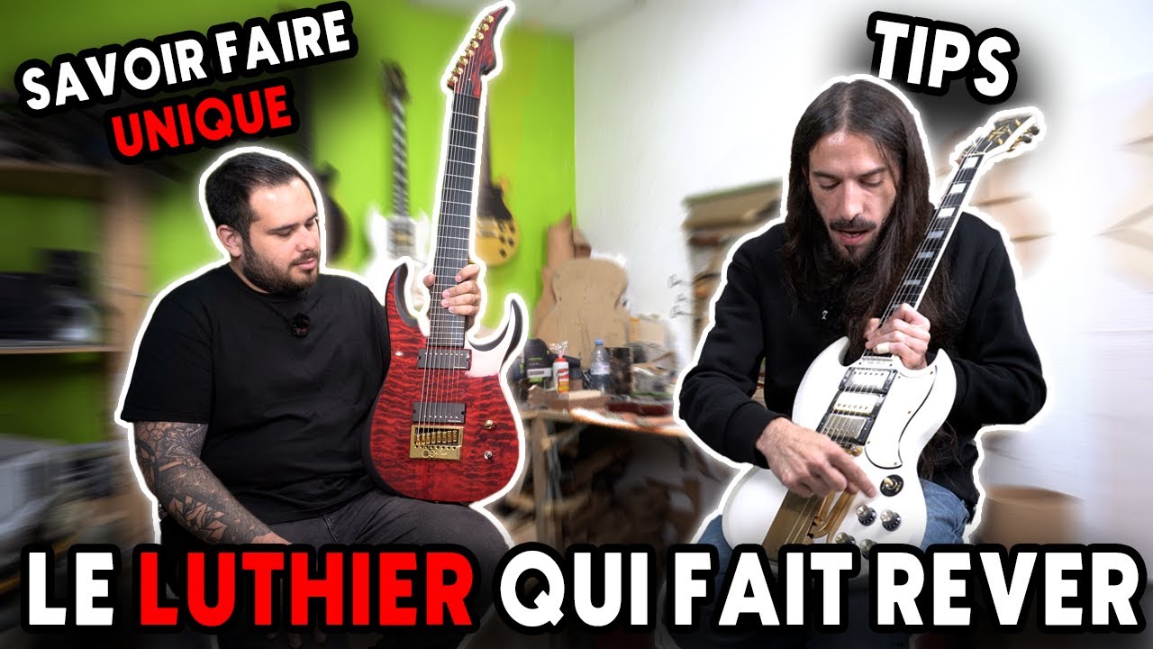 L&rsquo;HISTOIRE D&rsquo;UN LUTHIER ET DE SES GUITARES (DES TIPS DE MALADE 🔥)