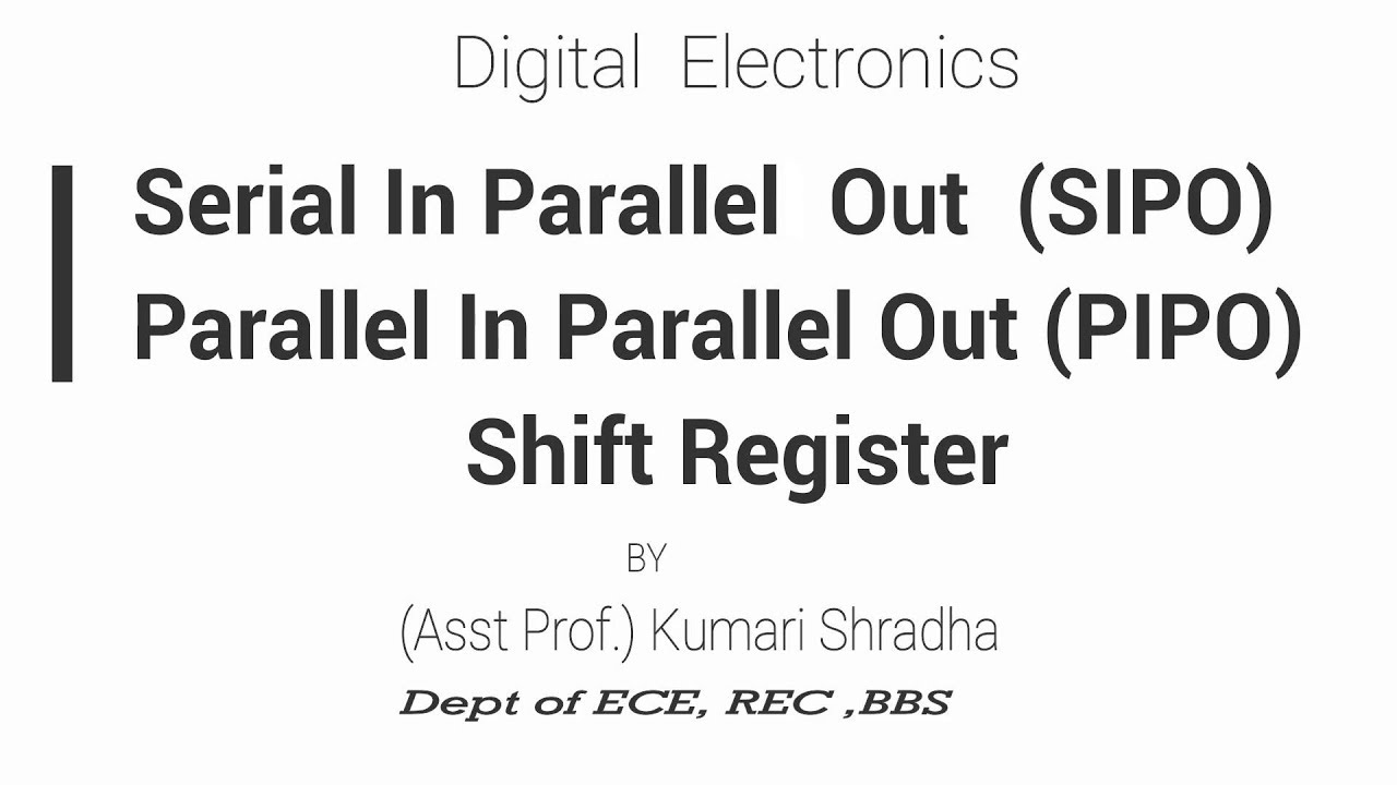 Shift register Serial In Parallel  Out (SIPO) & Parallel In Parallel Out (PIPO)