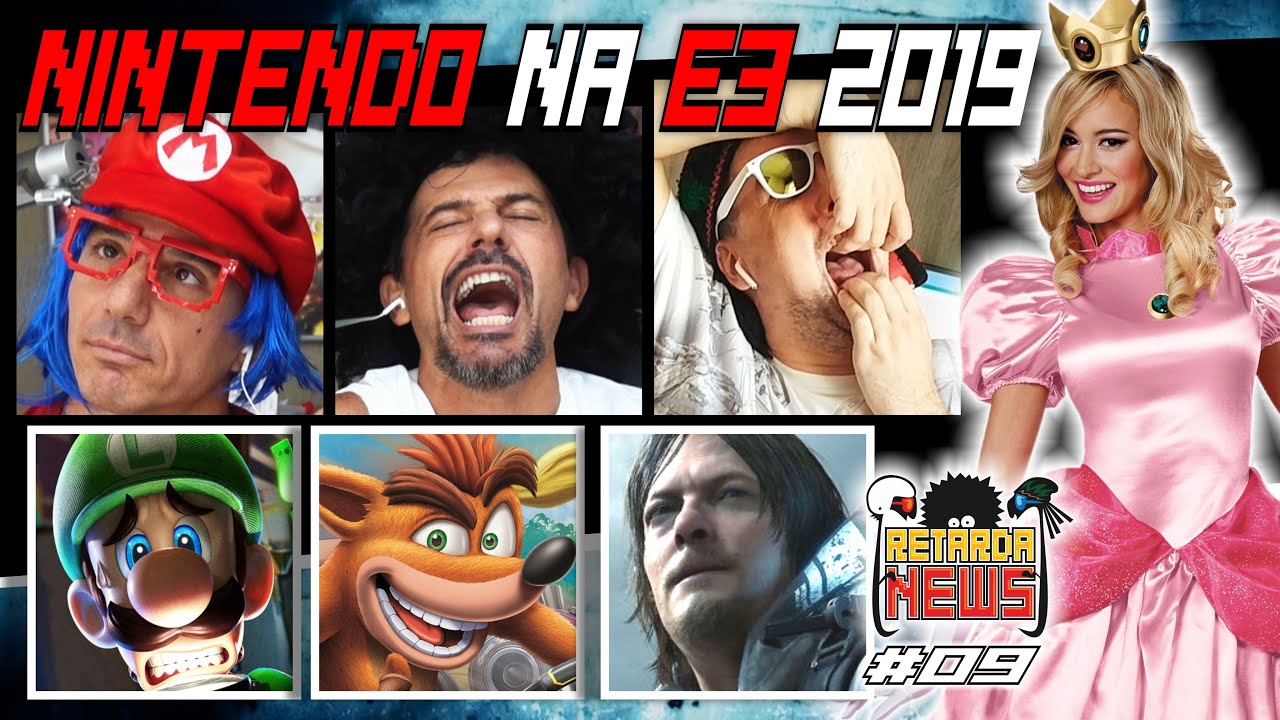👾 Retarda News #9 - Nintendo na E3, Crash Team Racing, Luigi Mansion 3, Death Stranding