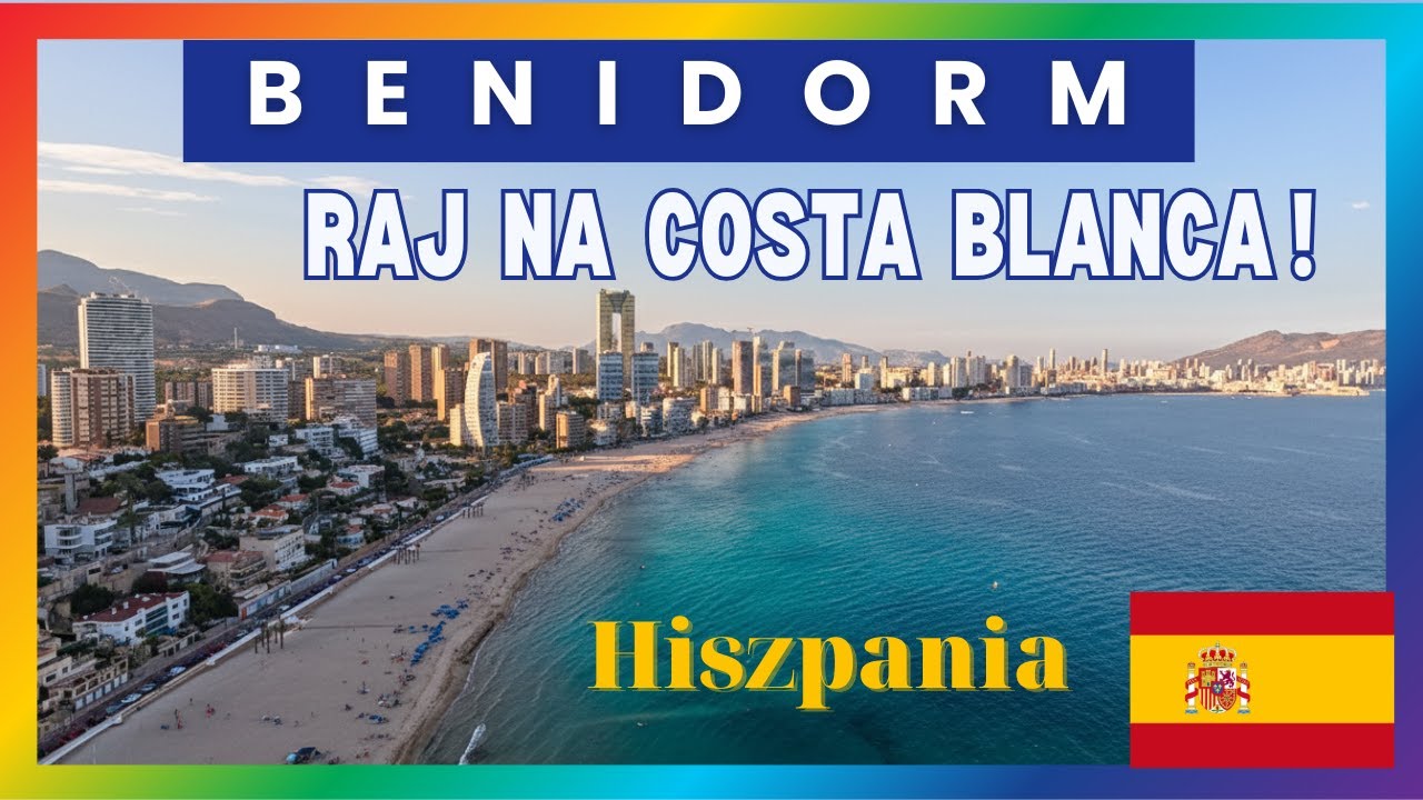 🇪🇸 BENIDORM: Miasto Wieżowc&oacute;w i Pięknych Plaż &ndash; Kamperem na Costa Blanca | Hiszpania VLOG #8