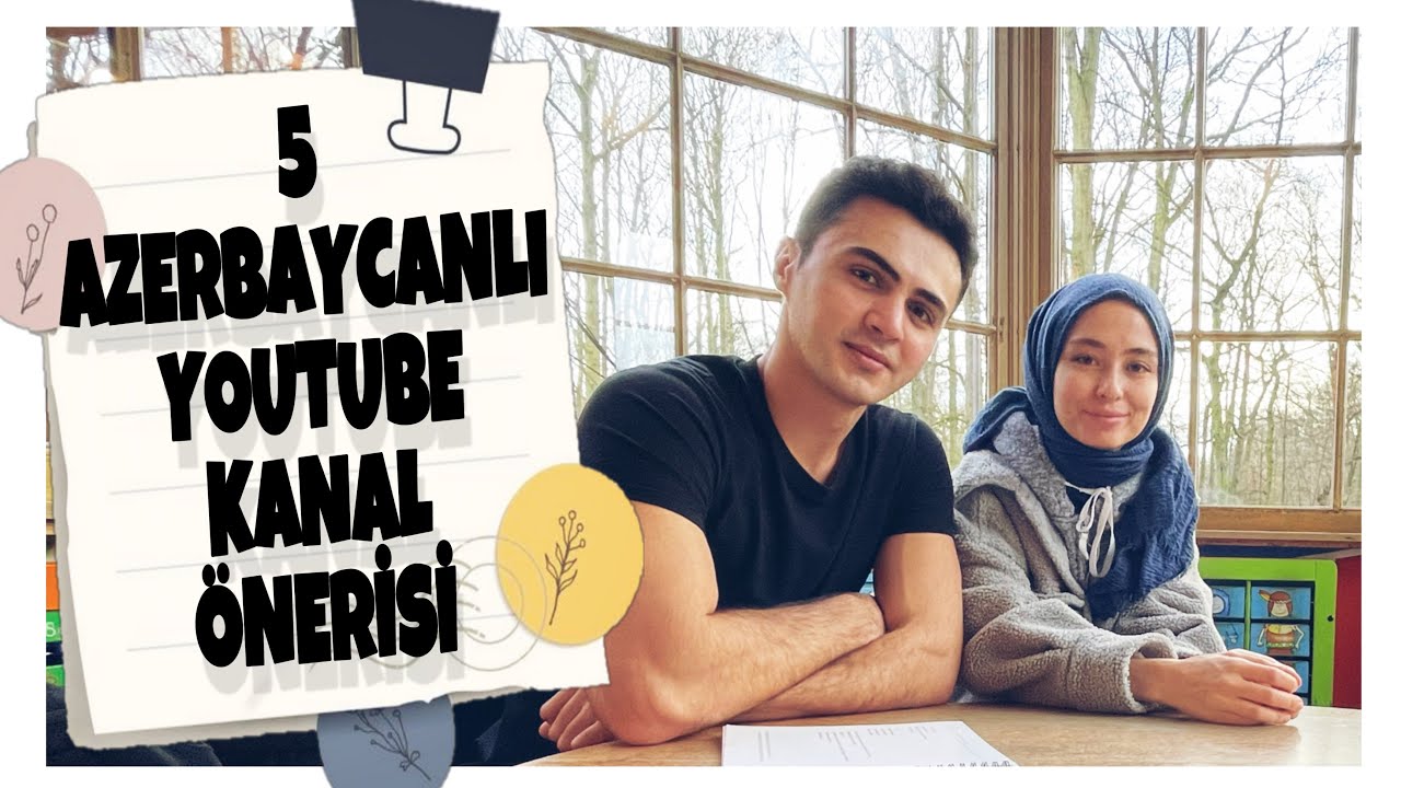 5 Azerbaycanli Youtube Kanal Onerisi - Pervinle Hangi Youtuberlari Izliyoruz?-Azerice öğrenmek için