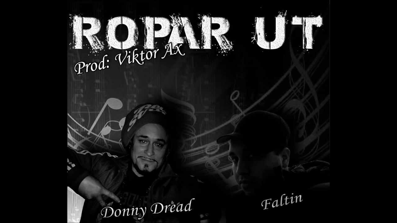 Faltin Ft. Donny Dread - Ropar Ut (Prod: Viktor Ax)