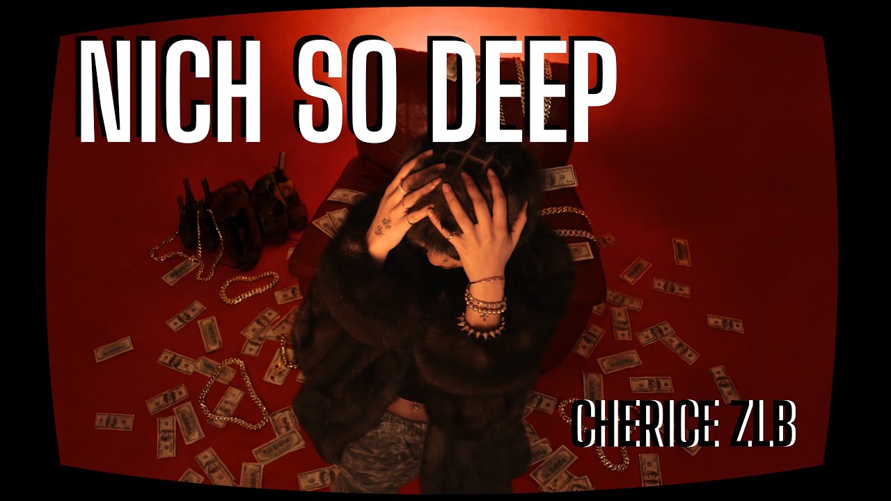 Cherice ZLB - nich so deep (prod.by prod_molasses& slaq) [Official Video]