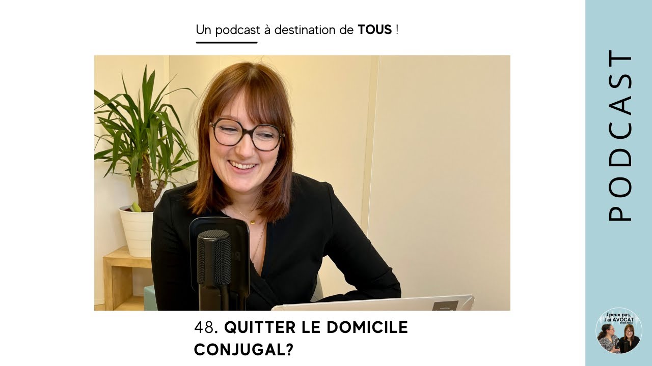 # 48 - Quitter le domicile conjugal ?