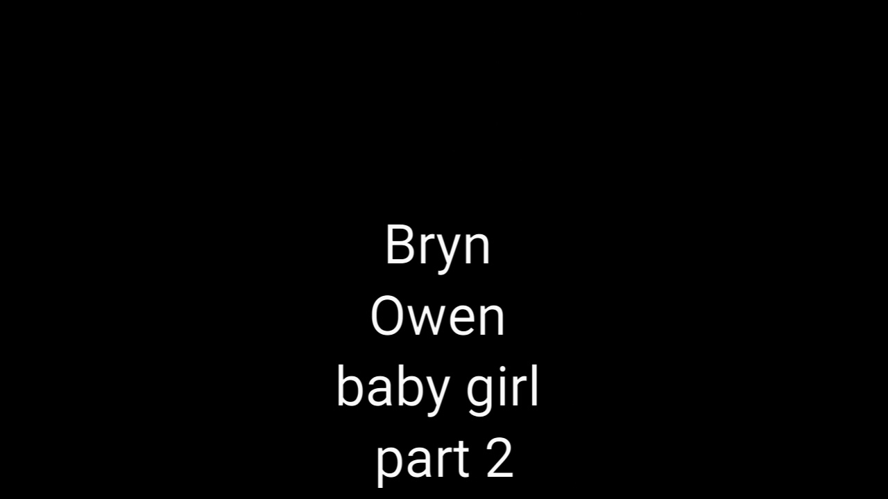 Bryn Owen baby girl part (2) Bassline Bible remix 10 years in the making