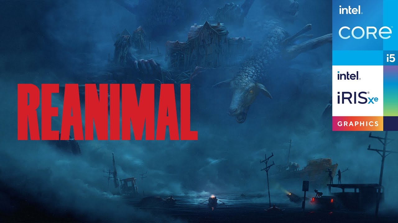Reanimal | Intel i5-1135G7 - Iris Xe Graphics | Performance Test