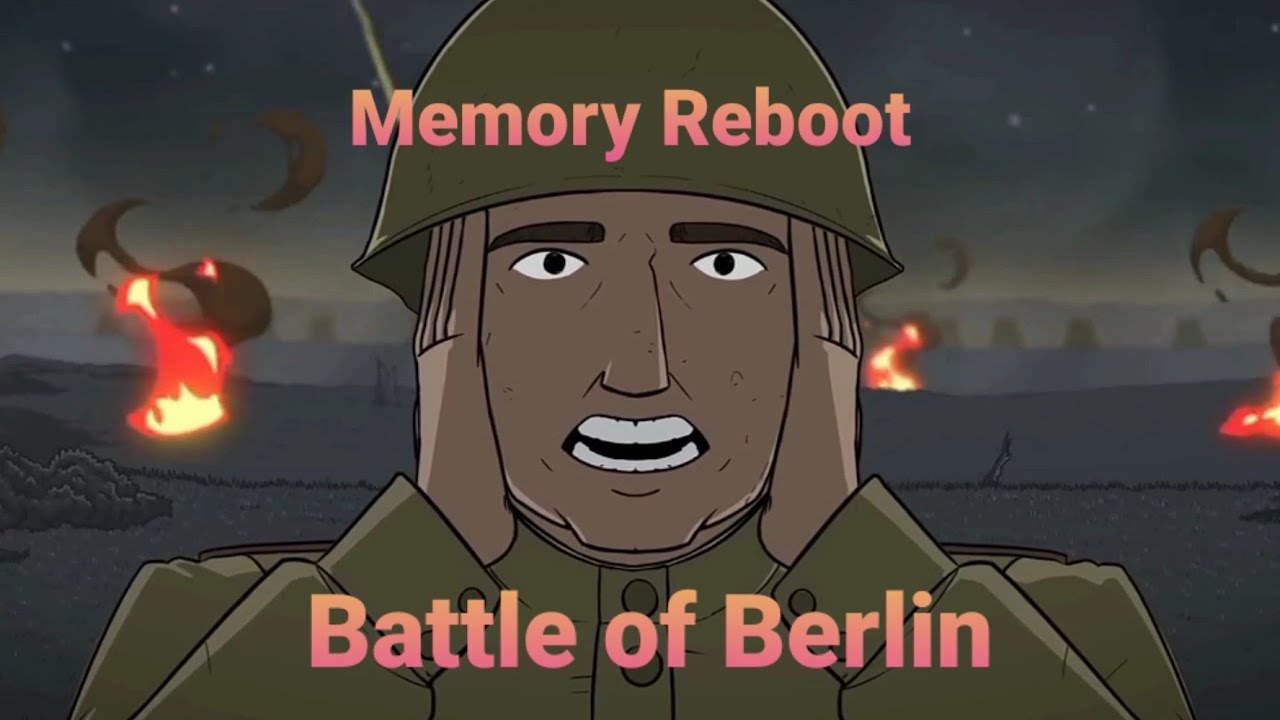 Battle of Berlin | Memory Reboot