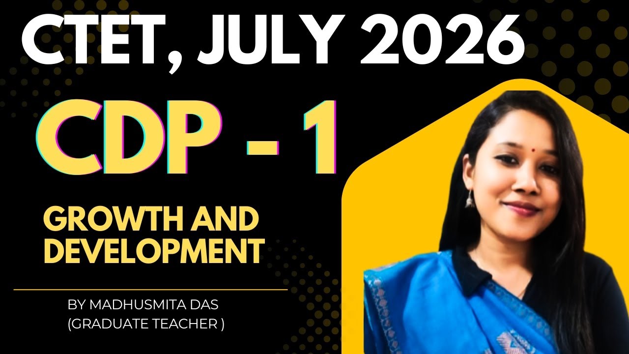 🛑CTET July 2026 // CDP Concepts- 1// Growth and Development// By Madhusmita Ma'am ✅