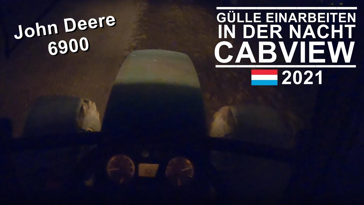 [Cabview] John Deere 6900 + Sulky Cultiline 3000.19 | Nachts G&uuml;lle einarbeiten | Luxemburg 2021