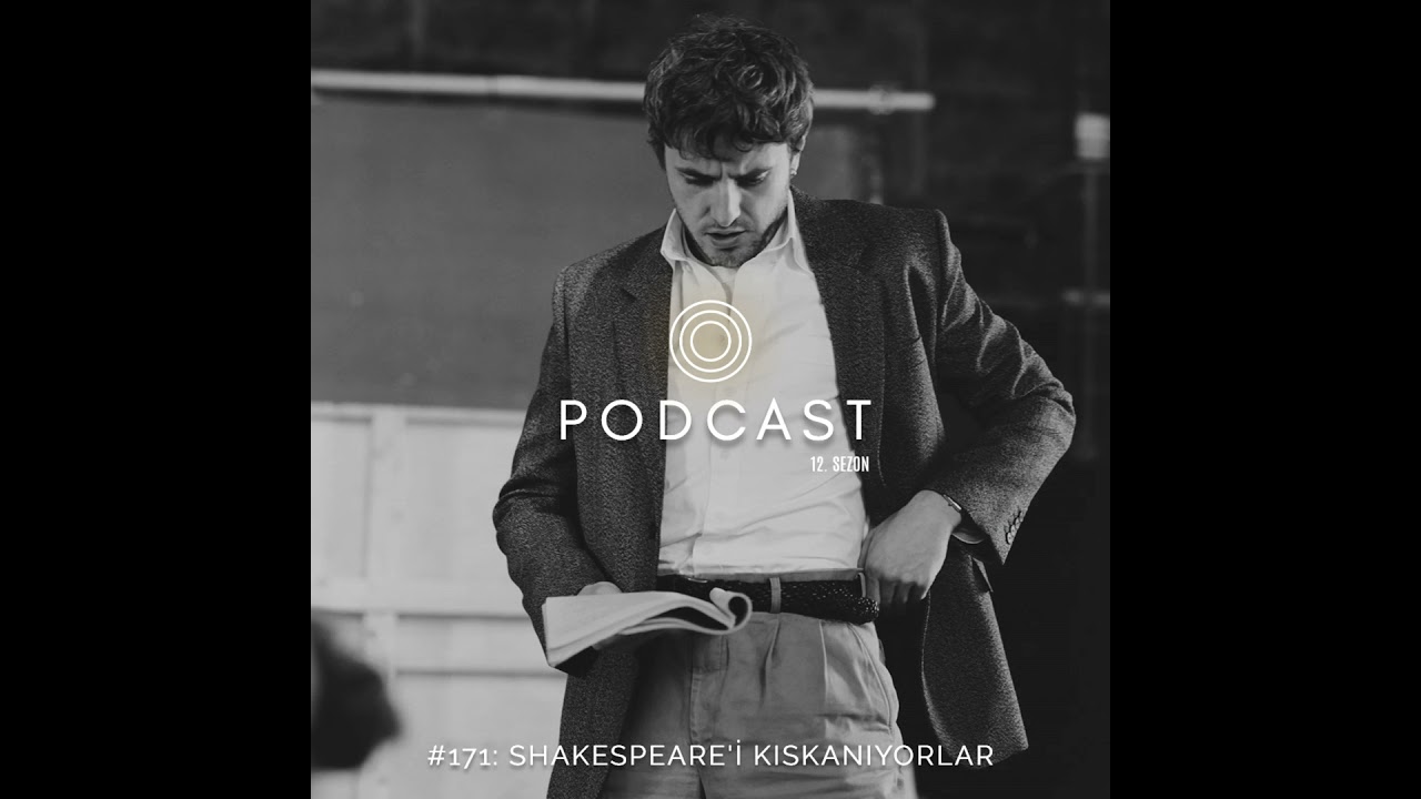 #171: Shakespeare'i Kıskanıyorlar