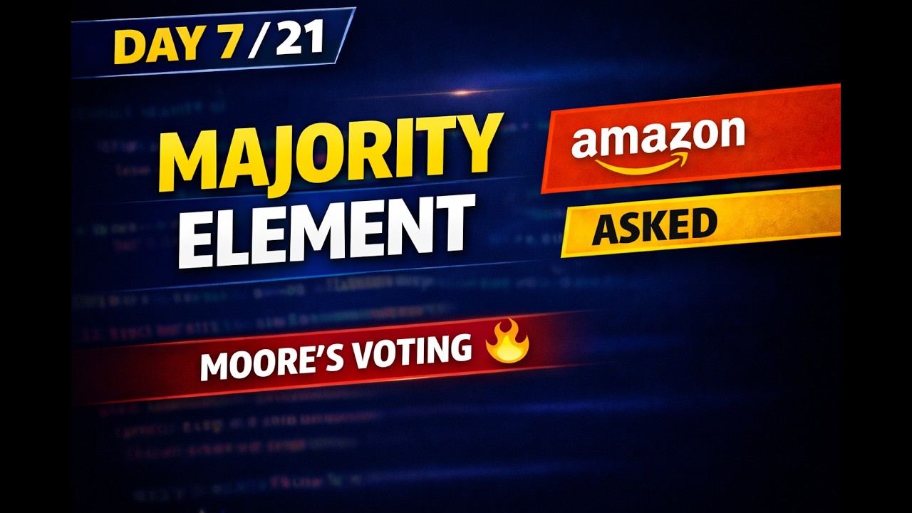 Day 7/21 – Majority Element | Amazon Interview Question