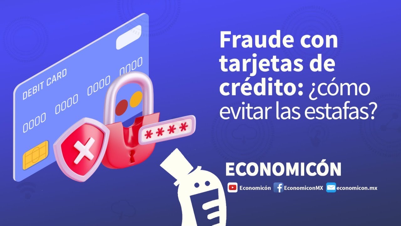 Fraude con tarjetas de crédito: ¿cómo evitar las estafas?